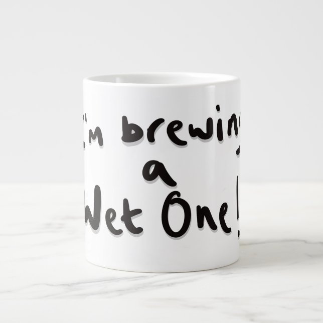 I'm brewing a wet one large coffee mug (Front)