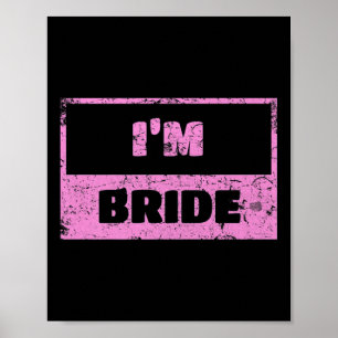 Im Bride Wedding Day Groom 130 Premium  Poster