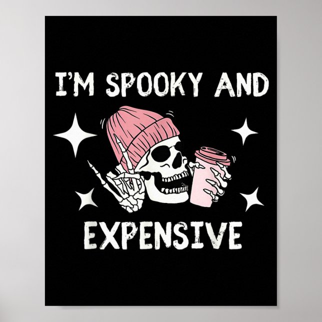I'm Broke And Terrified I'm Soky And Expensive Sku Poster (Front)