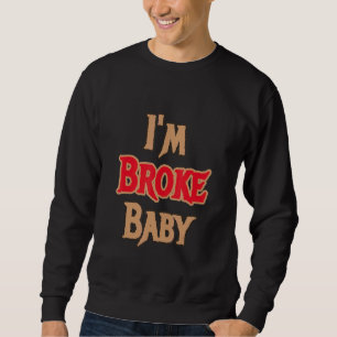 Im Broke Baby Sneaker Match Retro 14 Winterised Sweatshirt