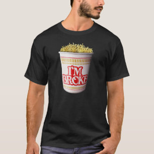 I'm Broke T-Shirt