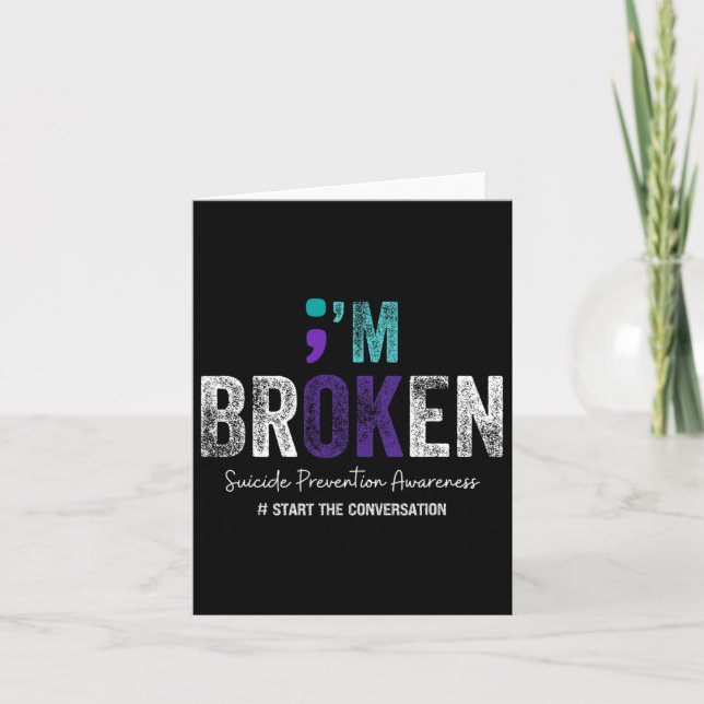 I'm Broken Im Ok Suicide Prevention 2024 1  Card (Front)