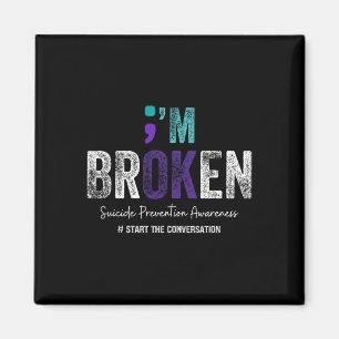I'm Broken I'm Ok Suicide Prevention 2024 1 Magnet