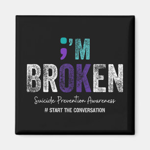 Im Broken Im Ok Suicide Prevention 2024 Magnet