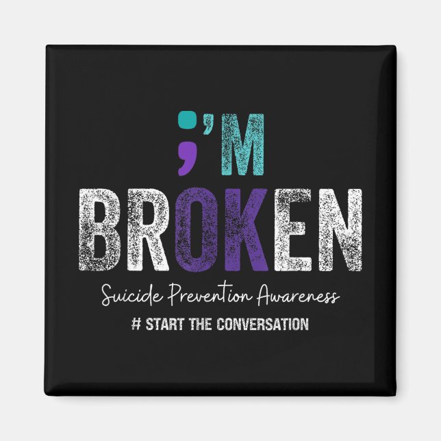 Im Broken Im Ok Suicide Prevention 2024  Magnet (Front)