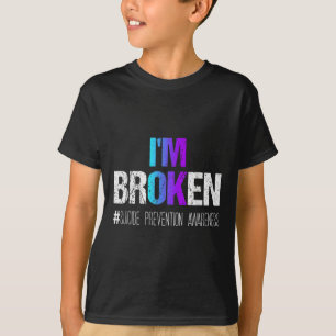 Im Broken Teal & Purple Ribbon Suicide Prevent T-Shirt