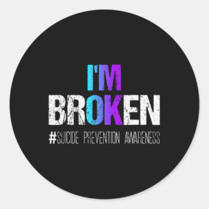 I'm broken Teal and Purple Ribbon Suicide Preventi Classic Round Sticker