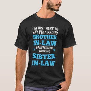 I'm brother in law sister in law family in law T-Shirt