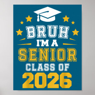 I'm Bruh Senior Class Graduation School Poster