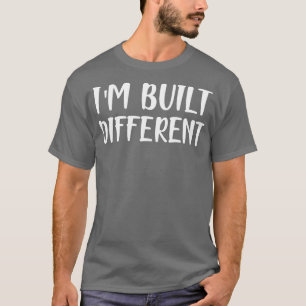 Im built different 1 T-Shirt