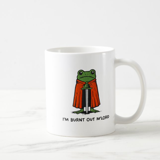 I'm Burnt Out M'lord Funny Knight Frog Meme Boys M Coffee Mug (Right)