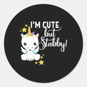 I'M But Stabby Unicorn Feeling A Bit Stabby Today Classic Round Sticker