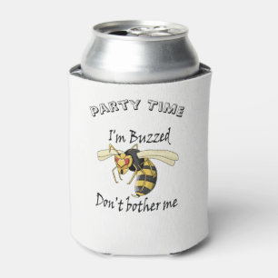 I'm buzzed don't bother me can cooler