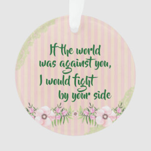 I'm by your side Encouragement Quote Ornament