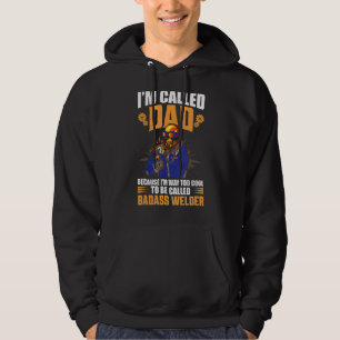 I'm Called Dad Because I Am Way To Cool To Be Call Hoodie