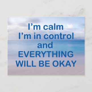 I'm Calm I'm in Control Postcard