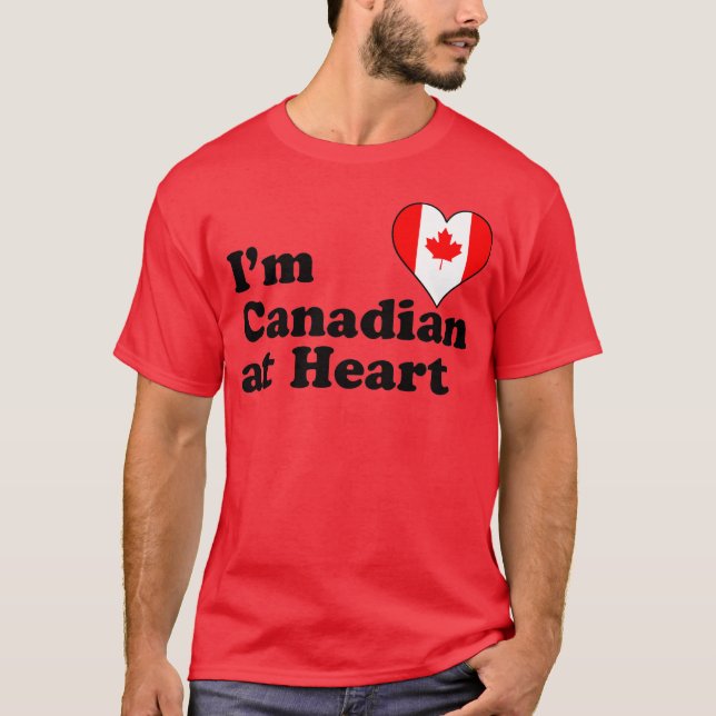 I'm Canadian at Heart T-Shirt (Front)