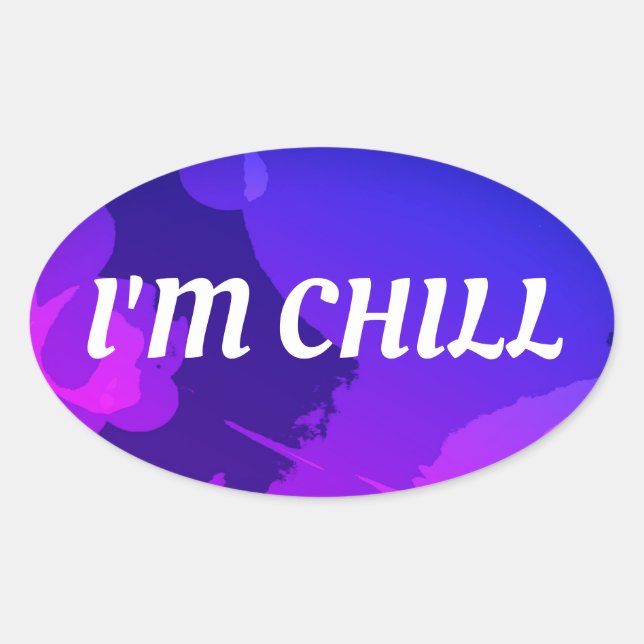 I'M CHILL OVAL STICKER (Front)
