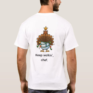 Im Chillin Not Cookin Funny Snowman Turkey T-Shirt