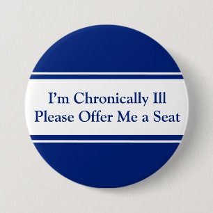I'm Chronically Ill Please Offer Me a Seat 7.5 Cm Round Badge