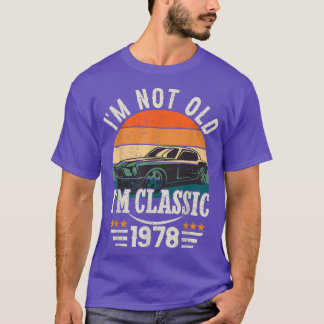 Im Classic Car 44th Birthday Gift 44 Years Old Bor T-Shirt
