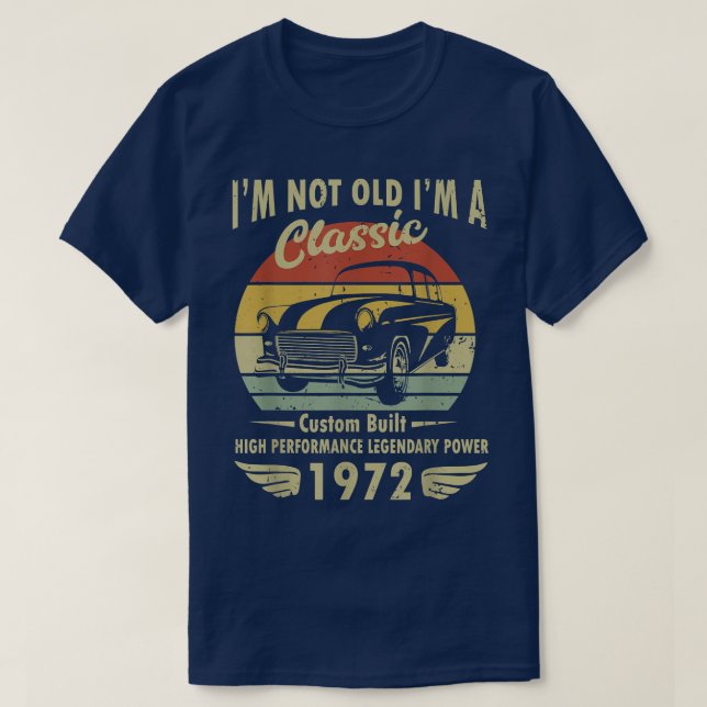 Im Classic Car 50th Birthday Gift 50 Years Old Bor T-Shirt (Design Front)