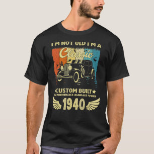 Im Classic Car 82nd Birthday  82 Years Old Born In T-Shirt