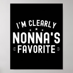 Im Clearly Nonnas Favourite Grandma Grandkids Fami Poster