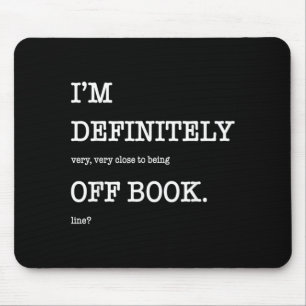 Im Close to Being Off Book Like Reader Book Mouse Mat