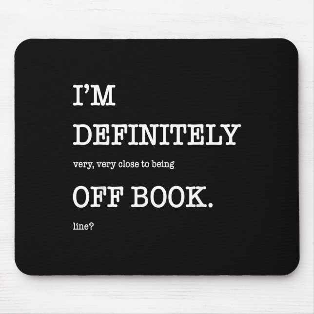 Im Close to Being Off Book Like Reader Book Mouse Mat (Front)