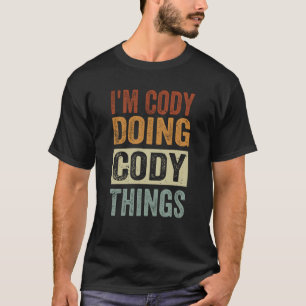 I'm Cody Doing Cody Things  Coding Nerd  1 T-Shirt