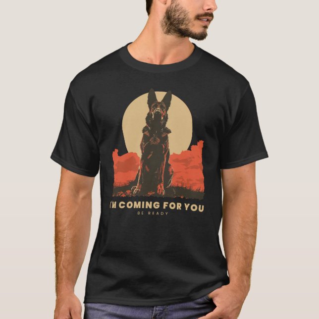 I'm Coming For You T-Shirt (Front)