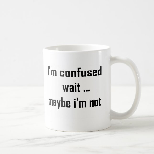 I'm confused coffee mug (Right)