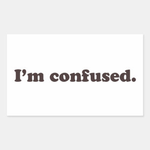 I'm Confused Rectangular Sticker