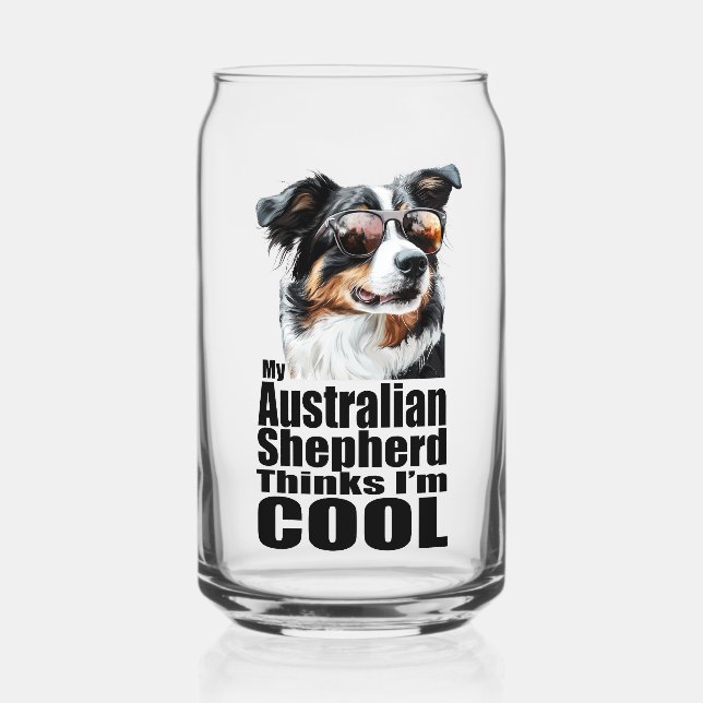 I'm Cool Australian Shepherd Can Glass (Front)
