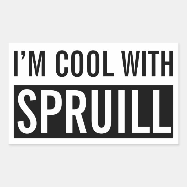 "I'm Cool With Spruill" Sticker (Front)