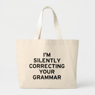 I'm Correcting Grammar Large Tote Bag