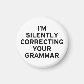 I'm Correcting Grammar Magnet