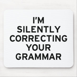 I'm Correcting Grammar Mouse Mat