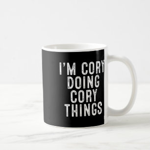 I'm Cory Doing Cory Things Funny Birthday Christma Coffee Mug