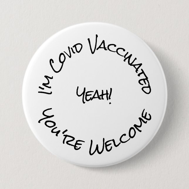 I'm Covid Vaccinated Black White Button (Front)