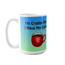 I'm Crabby Until 