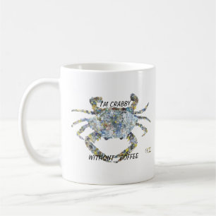 I'm Crabby Without Coffee Coffee Mug