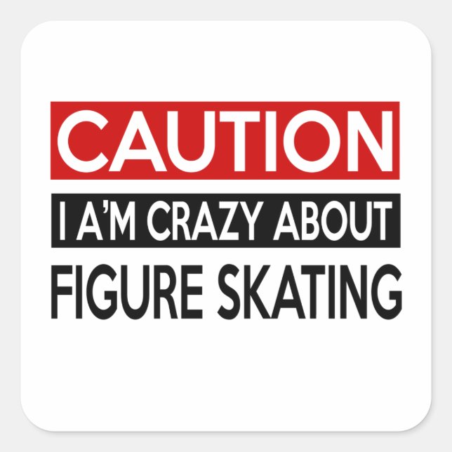 I'M CRAZY ABOUT FIGURE SKATING SQUARE STICKER (Front)
