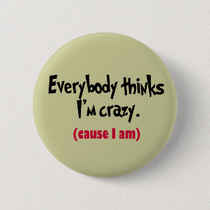 I'm Crazy Button