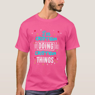 I'm CRISTIAN Doing CRISTIAN Things T-Shirt Name CR