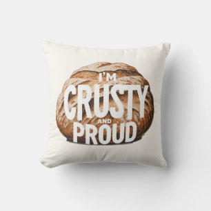 I'm crusty and proud, I bake bread Cushion