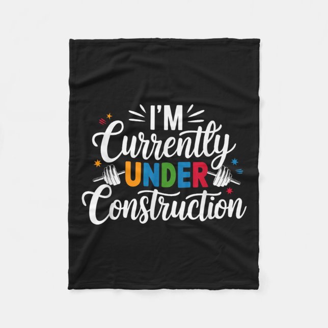 I'm Currently Under Construction Funny  Fleece Blanket (Front)