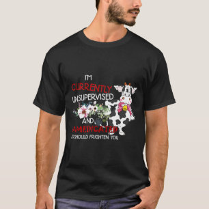 Im Currently Unsupervised Cows Funny T-Shirt