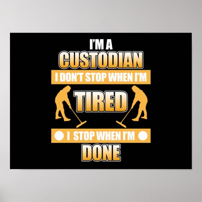 I'm Custodian School Caretaker Janitor Appreciatio Poster (Front)